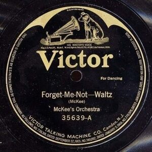 McKee's Orchestra Sergeant Markels Orchestra Forget-Me-Not/Felicia Waltz Shellac